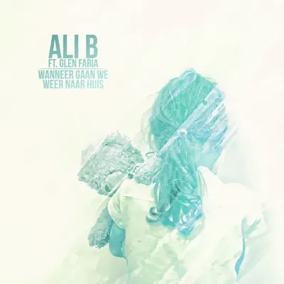 Wanneer Gaan We Weer Naar Huis (feat. Glen Faria) - Single - Ali B