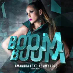 Boom Boom (Radio Edit) [feat. Tommy Love] - Single - Amannda