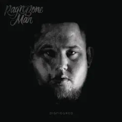 Disfigured - EP - Rag'n'Bone Man