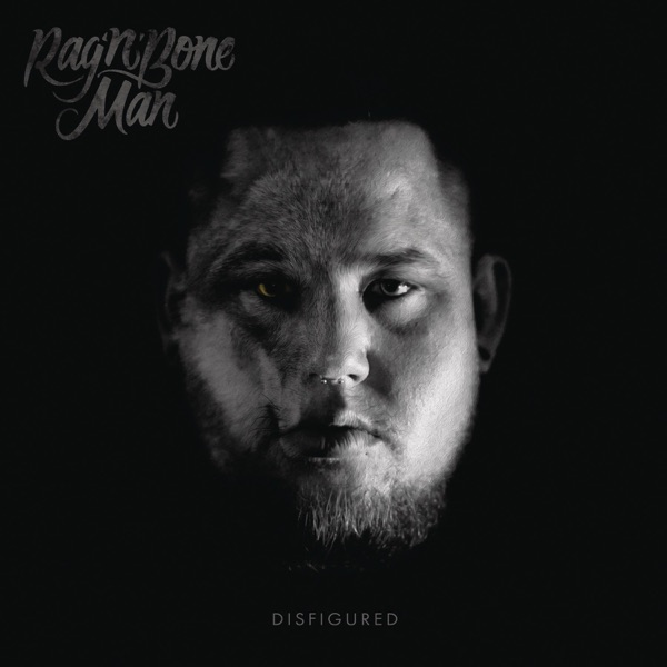 Disfigured - EP - Rag'n'Bone Man