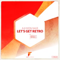 Lets Get Retro - EP - Aji Mon Nair