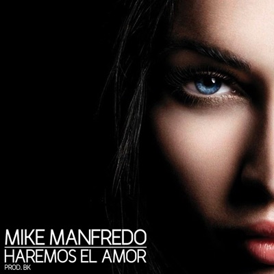 Mike Manfredo Haremos el Amor - Single