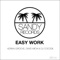Easy Work - Adrian Groove, David Michi & DJ Cocodil lyrics