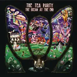 The Ocean At the End - The Tea Party The Ocean At the End - The Tea Party