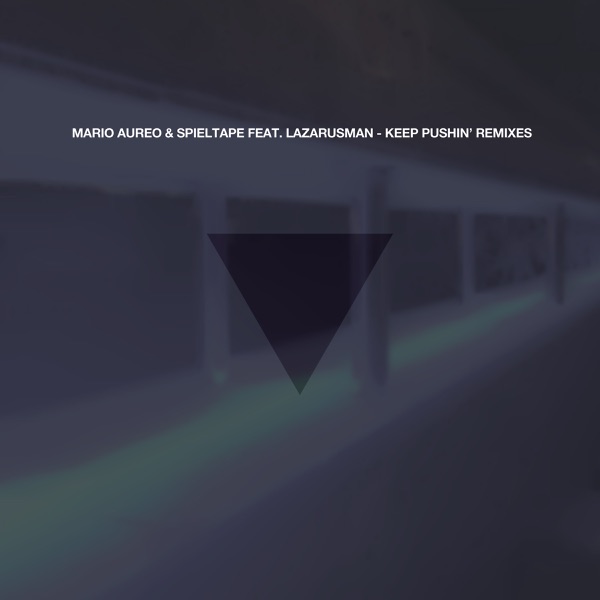 Keep Pushin' Remixes (feat. Lazarusman) - Single