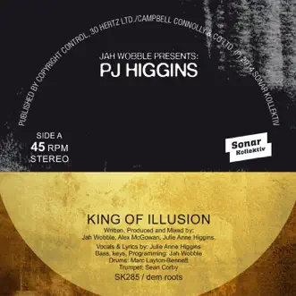 King of Illusion / Watch How You Walk - Mash Up - Single by Jah Wobble & PJ Higgins album reviews, ratings, credits