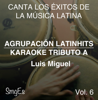 Instrumental Karaoke Series: Luis Miguel, Vol. 6 (Karaoke Version) - Agrupacion LatinHits