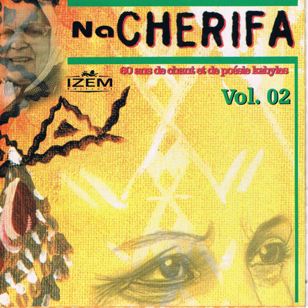 Download Na Cherifa - 60 ans de chant et de poésie kabyle, Vol. 02 (2008)  Album – Telegraph