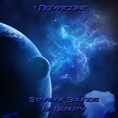 Listen to Strange Sounds of Beauty by Novacore