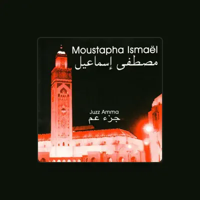 Listen to Moustapha Ismael, watch music videos, read bio, see tour dates & more!