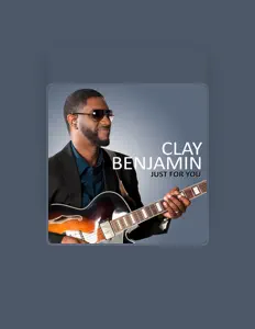 Listen to Clay Benjamin, watch music videos, read bio, see tour dates & more!