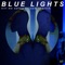 Blue Lights (Duett Remix) [feat. Sam Obernik] - Kill Me Softly lyrics