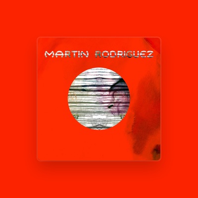 Listen to Martin Rodriguez, watch music videos, read bio, see tour dates & more!