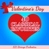 Valentine's Day - 40 Classical Favorites artwork