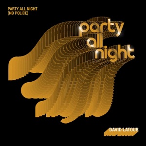 Party All Night (No Police) - Single