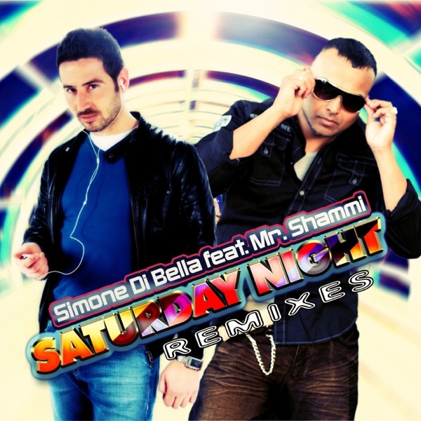 Saturday Night (feat. Mr. Shammi) [Remixes] - EP