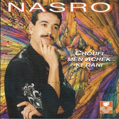 Nasro - Choufi Men Achek Ki Rani