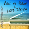 Best of Piano Love Themes - Jonas Kvarnström