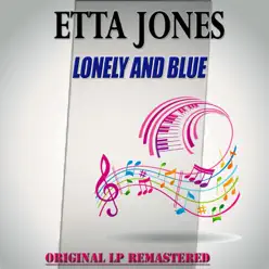 Lonely and Blue - Remastered - Etta Jones