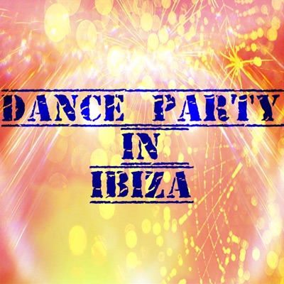 Dance Party in Ibiza (57 Essential Top Hits EDM for DJ)