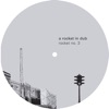 A Rocket In Dub - Rocket No. 4
