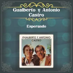 Esperando - Gualberto Castro Esperando - Gualberto Castro