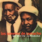 Los Soneros de Camacho - Me Voy Pa' La Habana