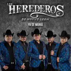 Ya Se Murió - Single - Los Herederos De Nuevo Leon