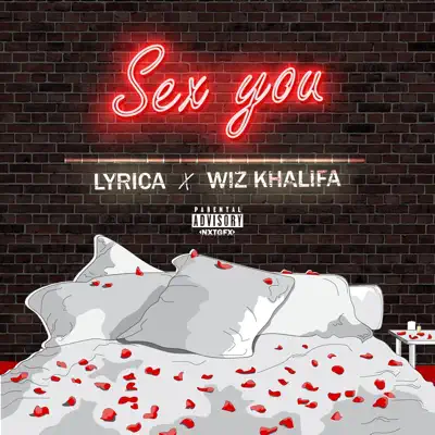 Sex You (feat. Wiz Khalifa) - Single - Lyrica Anderson