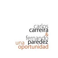 Una Oportunidad - Single - Carlos Carreira & Fernando Paredez