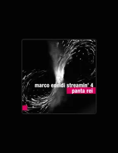 收听 Marco Eneidi Streamin'4、观看音乐视频、阅读小传、查看巡演日期等 ！