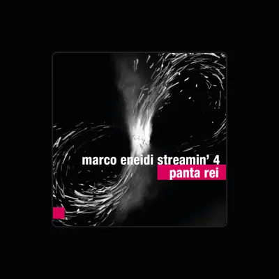 聆聽 Marco Eneidi Streamin'4、觀看音樂影片、閱讀小傳、查看巡演日期等！
