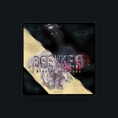 Listen to Breaker, watch music videos, read bio, see tour dates & more!