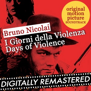 I Giorni Della Violenza - Days of Violence (Original Motion Picture Soundtrack)
