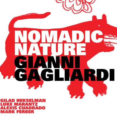 Nomadic Nature (feat. Gilad Hekselman, Luke Marantz, Alexis Cuadrado & Mark Ferber)