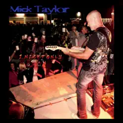 1 Night Only - Mick Taylor 1 Night Only - Mick Taylor