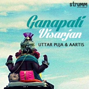 Ganapati Visarjan - Uttar Puja & Aartis