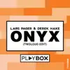 Lars Pager & Derek Hake - Onyx (Twoloud Edit)