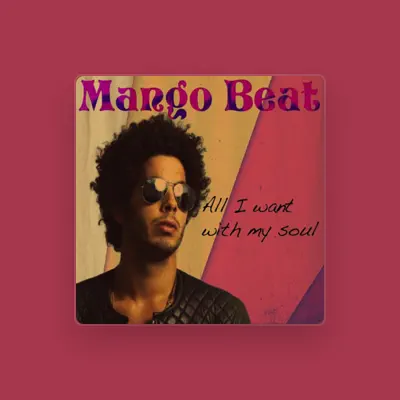 Listen to Mango Beat, watch music videos, read bio, see tour dates & more!