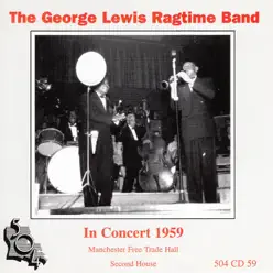 In Concert 1959 - Second House (feat. The George Lewis Ragtime Band) - George Lewis In Concert 1959 - Second House (feat. The George Lewis Ragtime Band) - George Lewis