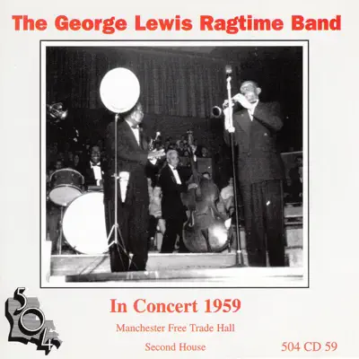 In Concert 1959 - Second House (feat. The George Lewis Ragtime Band) - George Lewis In Concert 1959 - Second House (feat. The George Lewis Ragtime Band) - George Lewis
