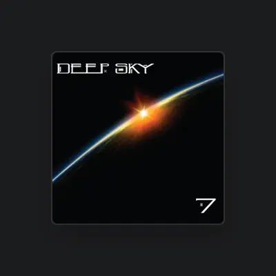 Listen to Deep Sky, watch music videos, read bio, see tour dates & more!