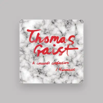 Listen to Thomas Gaist, watch music videos, read bio, see tour dates & more!