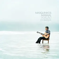 Porção Dobrada - Marquinhos Maraial