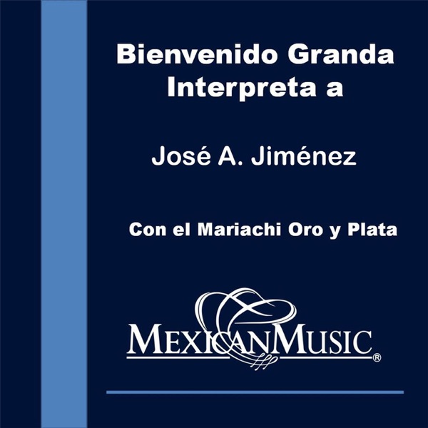 Bienvenido Granda Interpreta a José Alfredo Jimenez