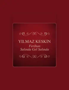 Yılmaz Keskinを聴いたり、ミュージックビデオを鑑賞したり、経歴やツアー日程などを確認したりしましょう！
