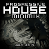 Progressive House Minimix July 2014 - Various Artists