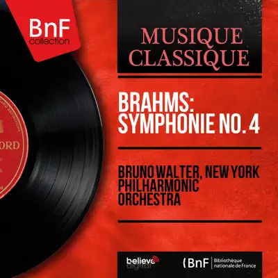 Brahms: Symphonie No. 4 (Mono Version) - New York Philharmonic