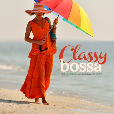 CLASSY BOSSA Fine Brazilian Classics Selection