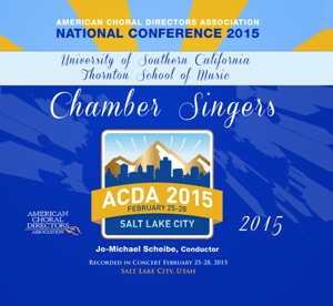 ACDA National Conference 2015 University of Southern California Thorton School of Music Chamber Singers (Live) - EP